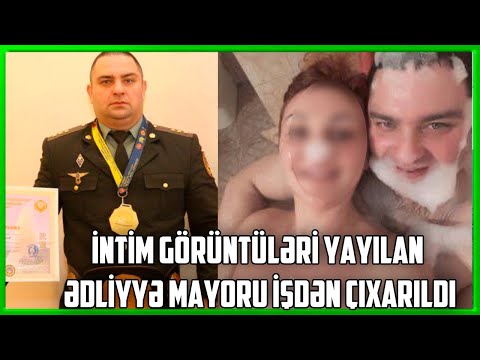 İntım görüntüləri yayılan ədliyyə mayoru işdən çıxarıldı