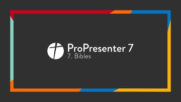 ProPresenter 7 // 7. Bibles