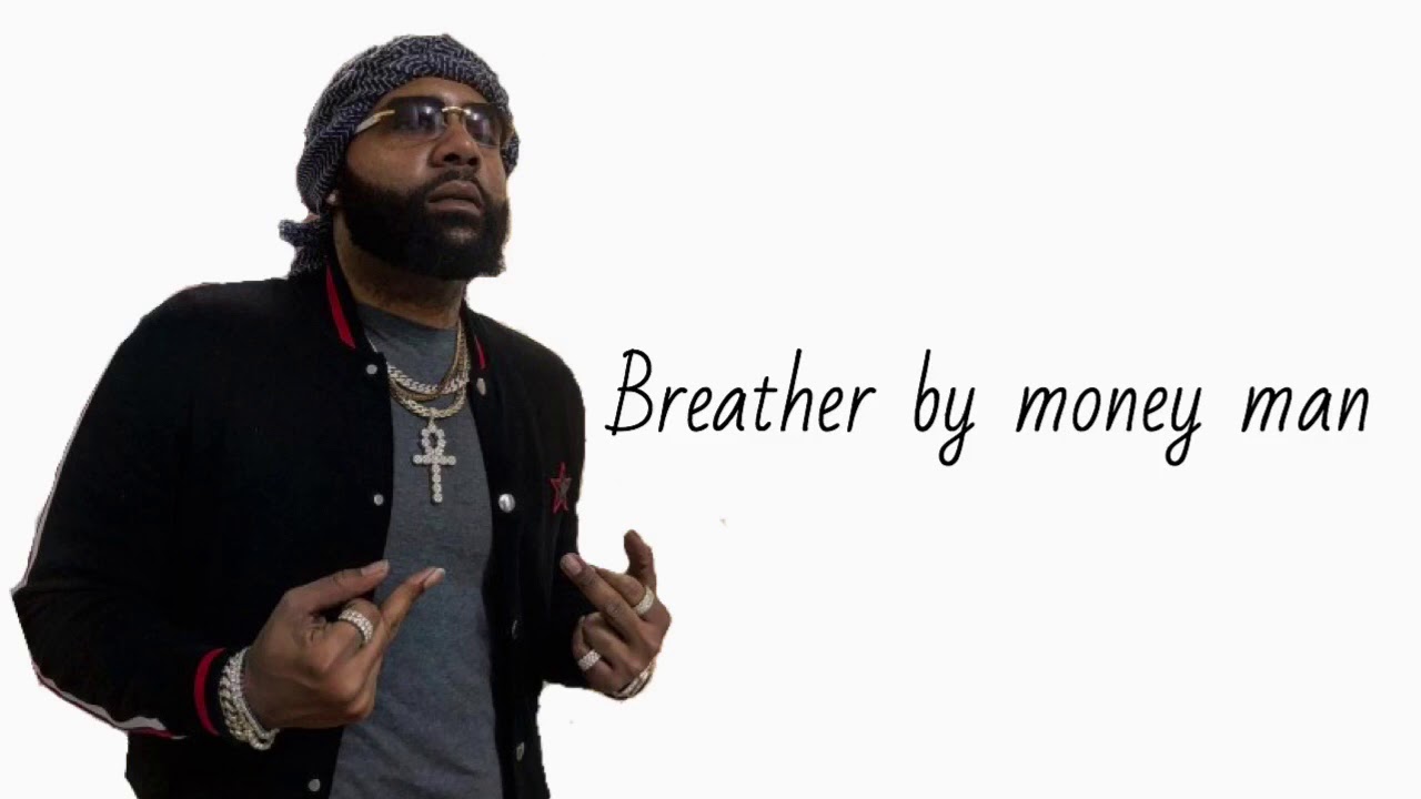 Money man Breather ( Lyrics ) YouTube