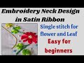 Embroidery Neck Design in Satin Ribbon, very simple and easy for beginners..