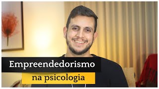 Empreendedorismo na psicologia | Comunidade Nobre