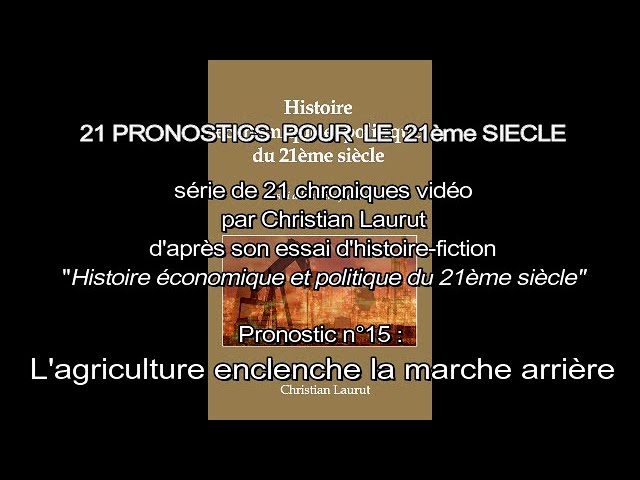 L'agriculture industrielle enclenche la marche arrière - Christian Laurut