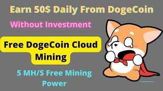 Free Dogecoin Mining Sites Without Investment 2021 - Free Dogecoin Cloud Mining Website