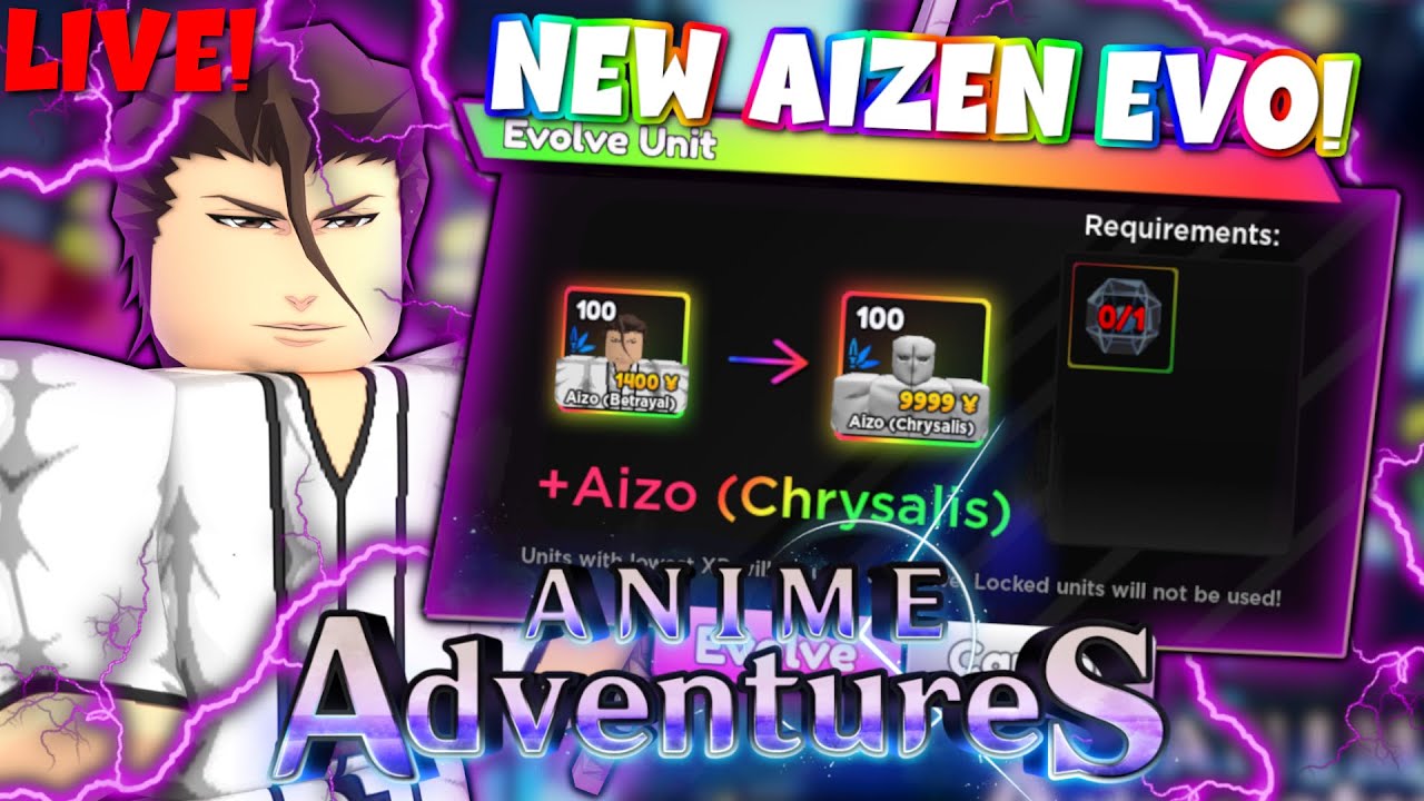 🔴 LIVE - Evolving Aizen (Chrysalis) LIVE! - Anime Adventures! - YouTube
