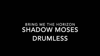 Bring me the Horizon - Shadow Moses (Drumless Track)