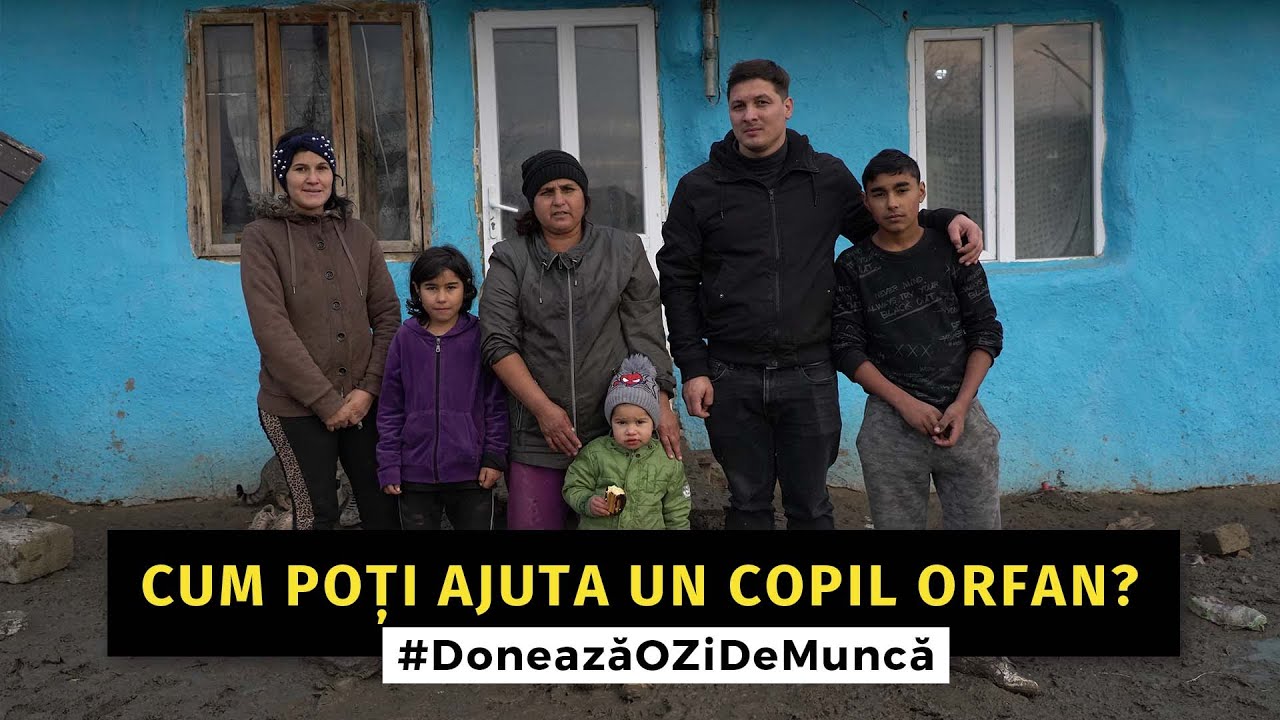 Ajută un copil orfan | #DoneazăOZiDeMuncăDin365