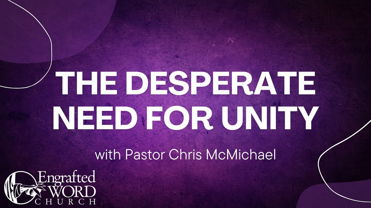 The Desperate Need For Unity (09/07/2025 PM)