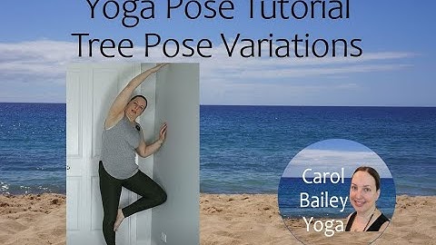 Yoga Pose Tutorial = Tree Pose Variations