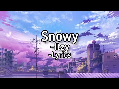Itzy-Snowy (Lyrics) // Itzy Snowy Aesthetic Korean+English Lyrics // I ND U OFFICIAL