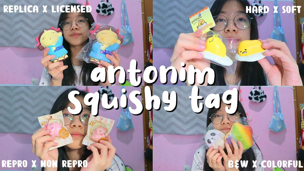 Antonim squishy tag / squishy licensed x common ??