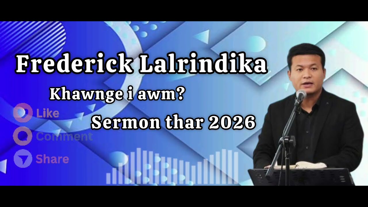 Frederick Lalrindika || Khawnge i awm? 