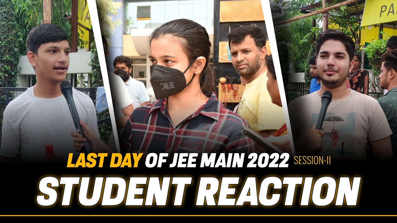 Student Reaction 😅 | Interesting Last day of JEE Main Exam 2022 | JEE Exam Review by students