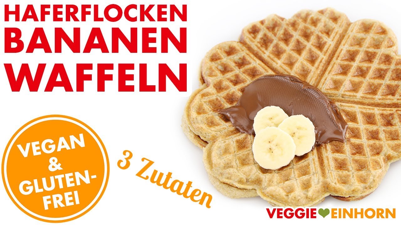 Gesunde Haferflocken Bananen Waffeln  Einfaches veganes Rezept