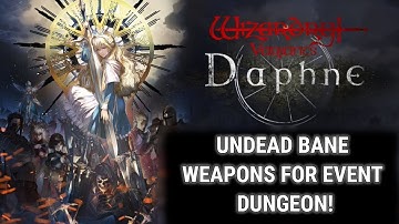 [Wizardry Variants Daphne] B6F Puzzles, Undead Bane Weapons and First Event Impression.
