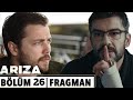 Arıza 26. Bölüm Fragmanı - Balabanın Dayısı Kim?