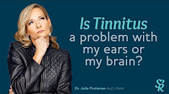 Tinnitus - Brain or Ear Issue?