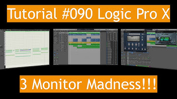 Logic Pro X | Multiple Display Madness!!! #090