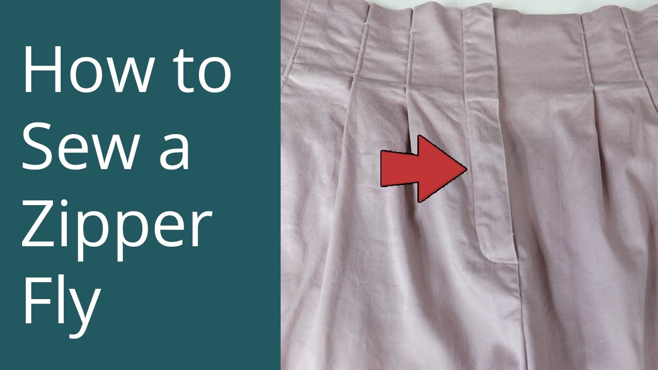 2 Ways to Sew Zipper Flys into Pants – Tutorial for Beginners Learning to  Sew Pants 