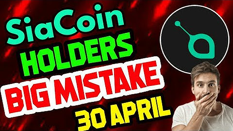 Siacoin Holders BIG MISTAKE!! 30 April 2021 || Siacoin Price Prediction || i should Sell?