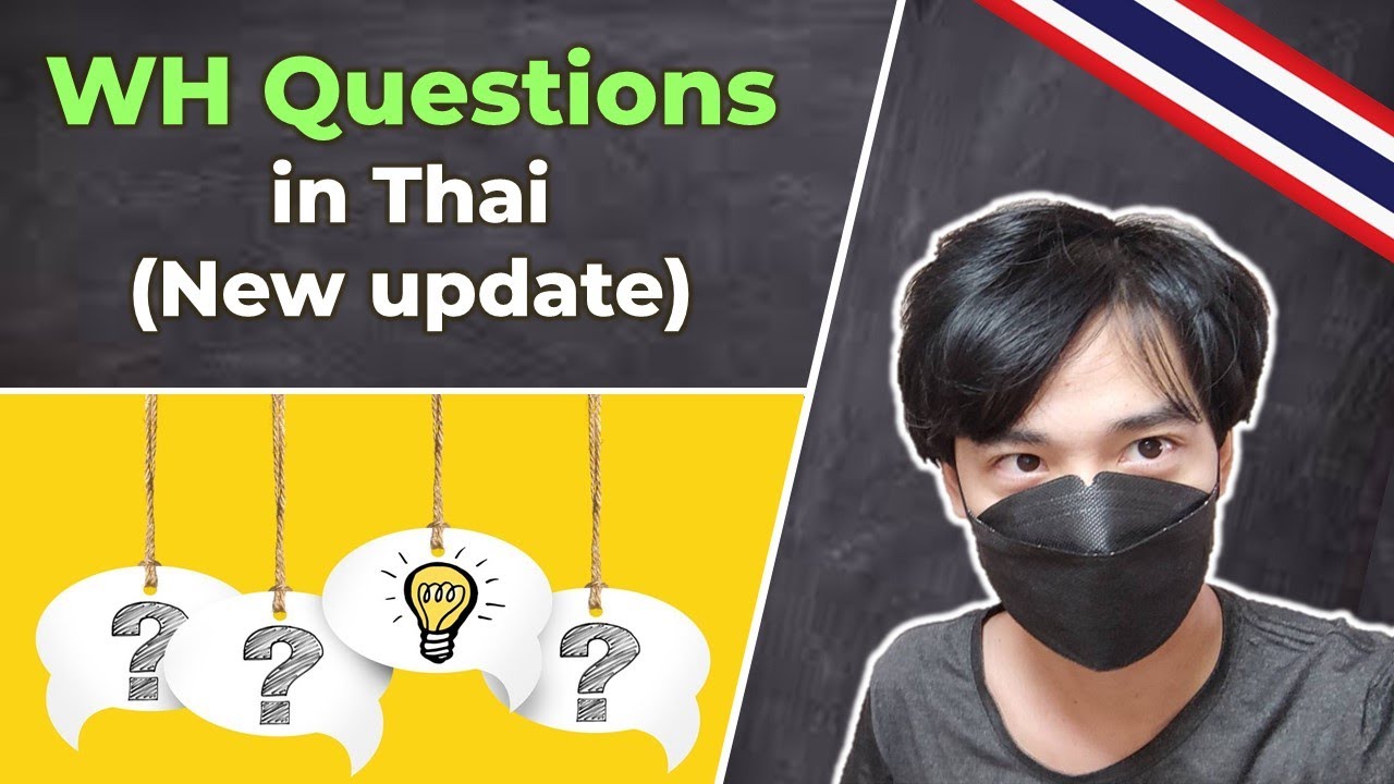 WH Questions in Thai (New update) | Improve your Thai conversation with ...