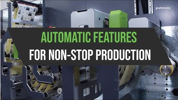 Grafotronic automatic features for non-stop production