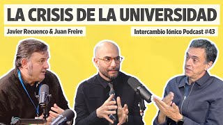 La GRAN CRISIS de la UNIVERSIDAD | Juan Freire & Javier Recuenco