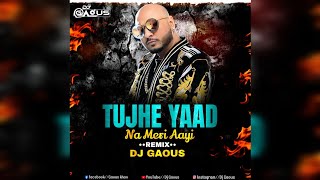 Tujhe Yaad Na Meri Ayee 2 - [Remix] - Dj Gaous Mumbai |@BPraak| Shahrukh Khan | Kajol |KKHH