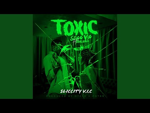 Toxic Feat Blazah 