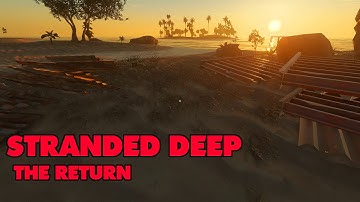 Stranded Deep: The Return!!
