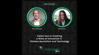 Kaiser Kuo on Creating a Wave of Innovation in Chinese Journalism and Technology