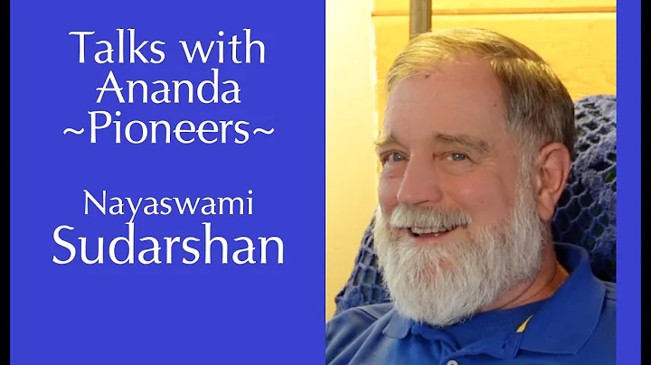 Talks with Ananda Pioneers: Nayaswami Sudarshan