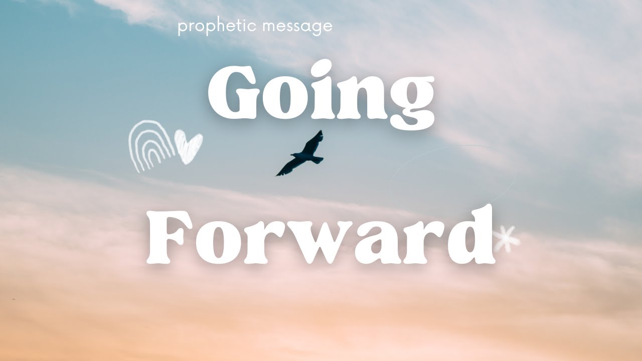 Prophetic Message - Time To Move Forward Again (Get Up)