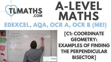 A-Level Maths: C1-17 [Coordinate Geometry: Examples of Finding the Perpendicular Bisector]