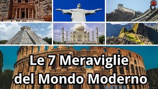 The 7 Wonders of the Modern World The 7 Wonders of the Modern World