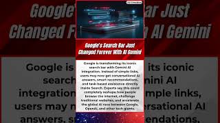 Google’s Search Bar Just Changed Forever With AI Gemini