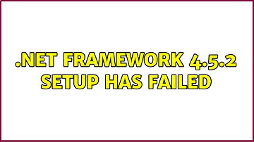 .NET Framework 4.5.2 Setup has failed