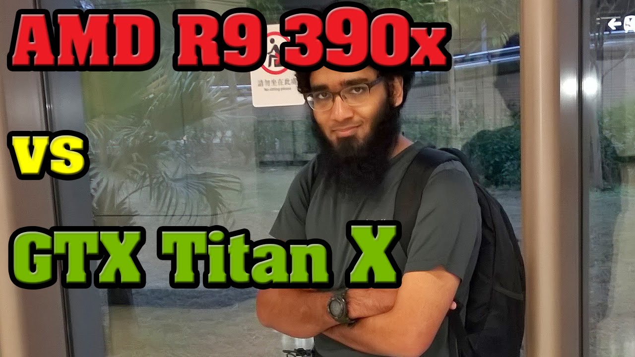 AMD R9 390x vs GTX Titan X