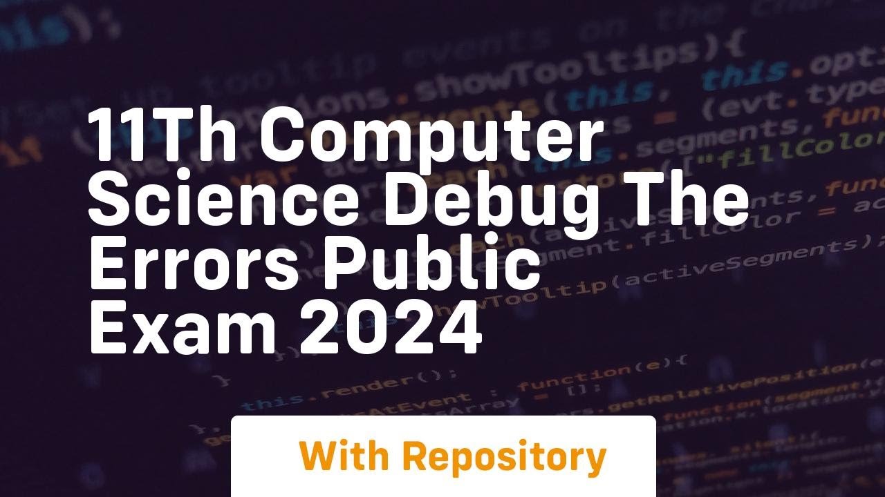 11th computer science debug the errors public exam 2024 - YouTube
