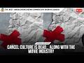 Cancel culture is dead… along with the movie industry