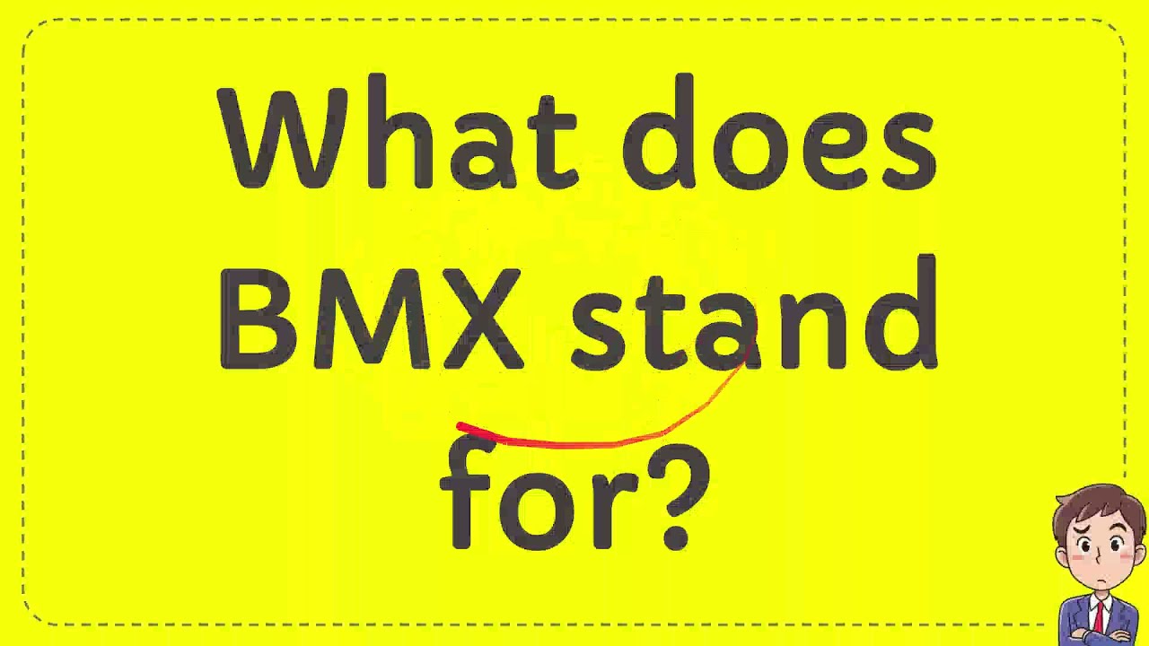 What does BMX stand for? YouTube