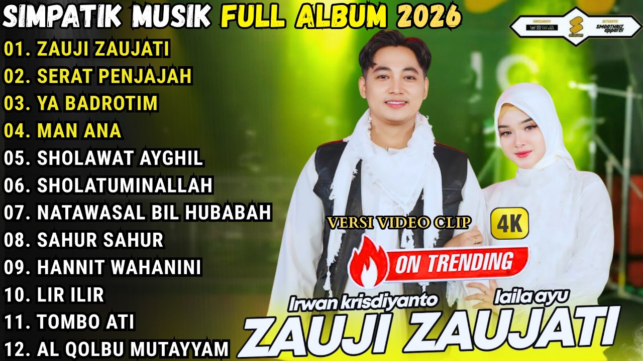 ZAUJI ZAUJATI - SERAT PENJAJAH - YA BADROTIM - SIMPATIK MUSIK FULL ALBUM TERBARU 2026