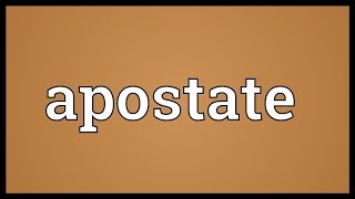 Apostate Meaning