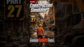 🔴Shorts Live: Museum Construction 🏗️ | Construction Simulator Part 27 | #tamil #live #shorts