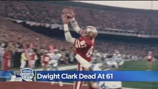 Dwight Clark, San Francisco 49ers Receiver Behind 'The Catch', Dead At 61