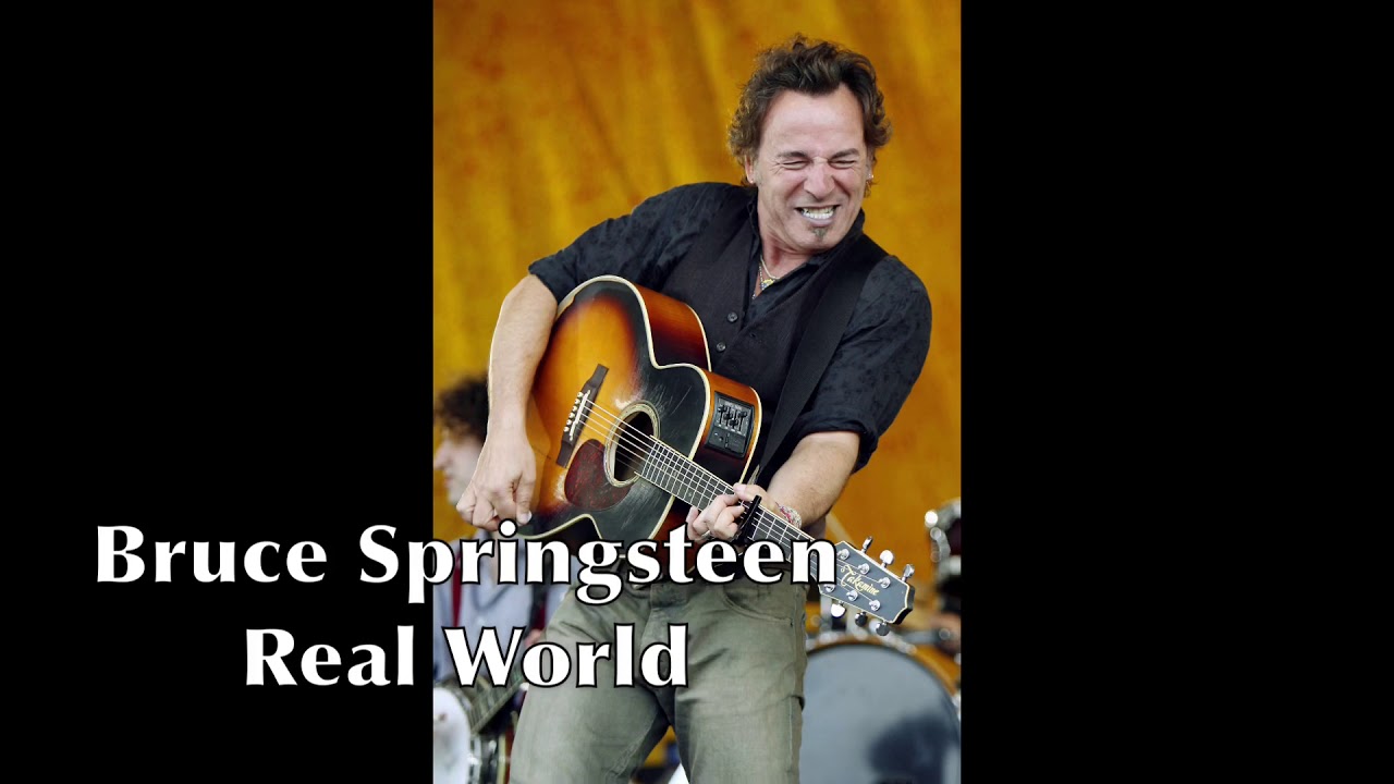 Bruce Springsteen Real World YouTube
