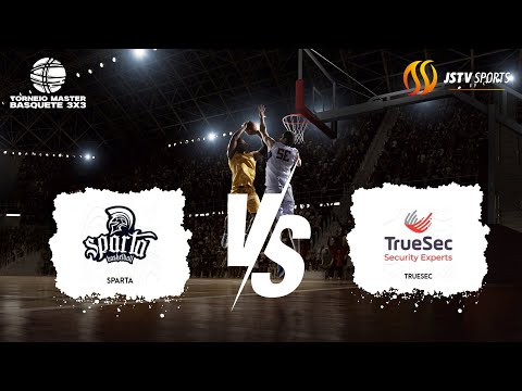 SPARTA BASKETBALL x Truesec 40+ | Torneio Master de Basquete 3x3