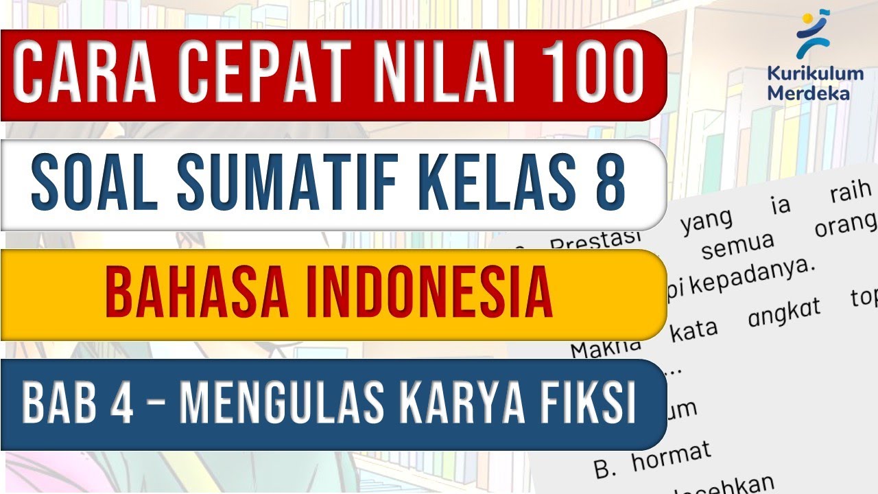 BELAJAR  SOAL SUMATIF BAHASA INDONESIA KELAS 8 BAB 4 KURIKULUM MERDEKA | KARYA FIKSI