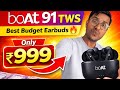 boAt Airdopes 91 🔥 45H Battery | Best Budget TWS Under ₹1000?