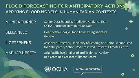 Flood Forecasting for Anticipatory Action: Applying Flood Models in Humanitarian Contexts