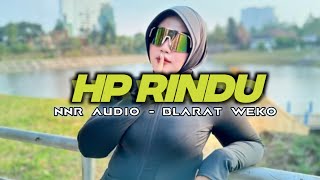 HP RINDU || NNR Audio ( Blarat Weko ) NEW 2025